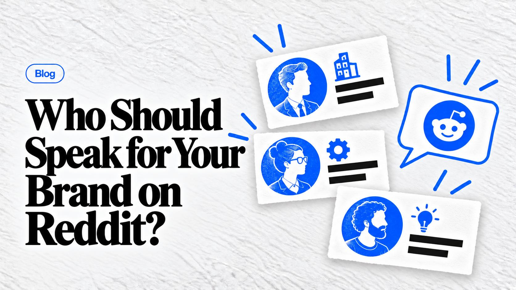 Three illustrated spokesperson profile cards beside a Reddit speech bubble, representing different people who can speak for a brand.