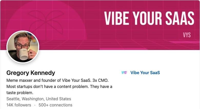 Gregory Kennedy’s LinkedIn profile with his Vibe Your SaaS banner, portrait and marketing headline.