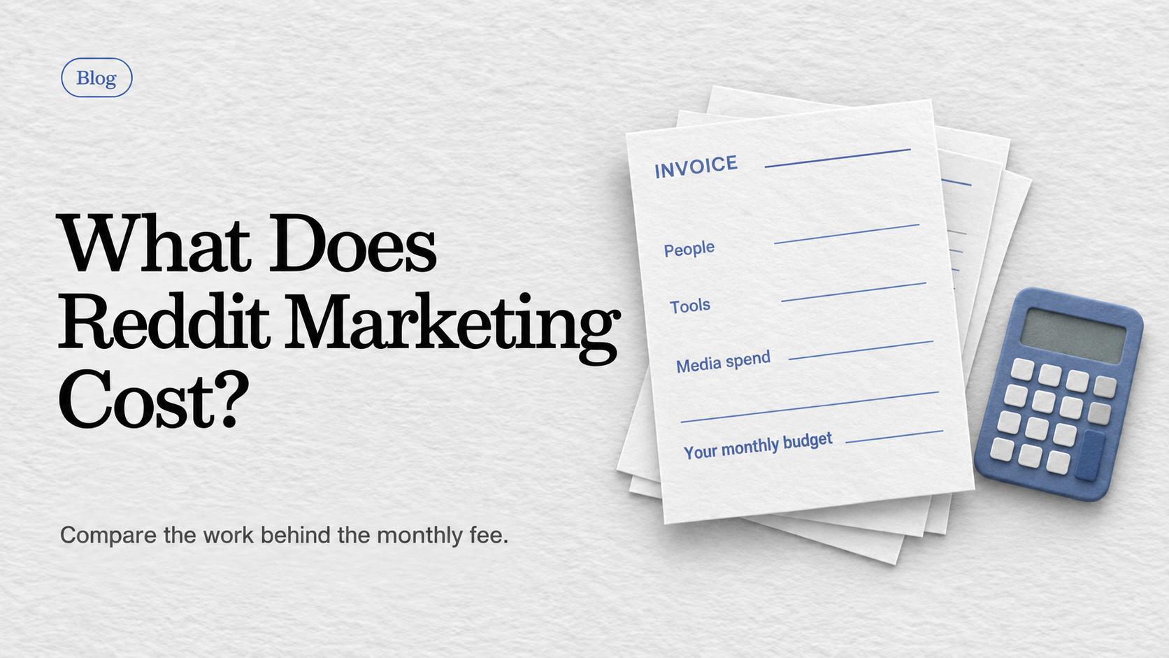 Reddit marketing costs illustrated with a monthly budget invoice for people, tools and media spend.