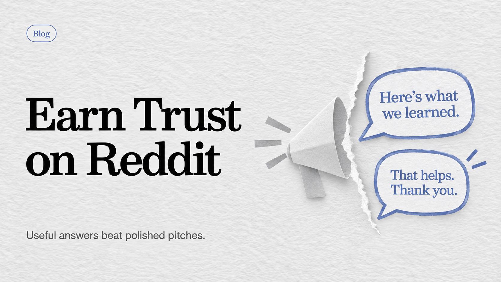 A megaphone gives way to a useful conversation, illustrating how helpful answers earn trust on Reddit.